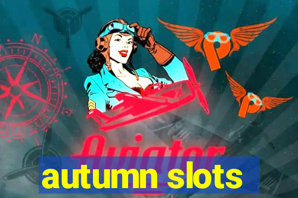 autumn slots