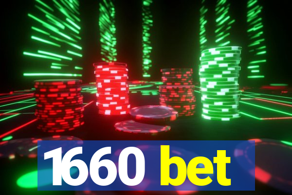 1660 bet