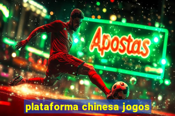 plataforma chinesa jogos