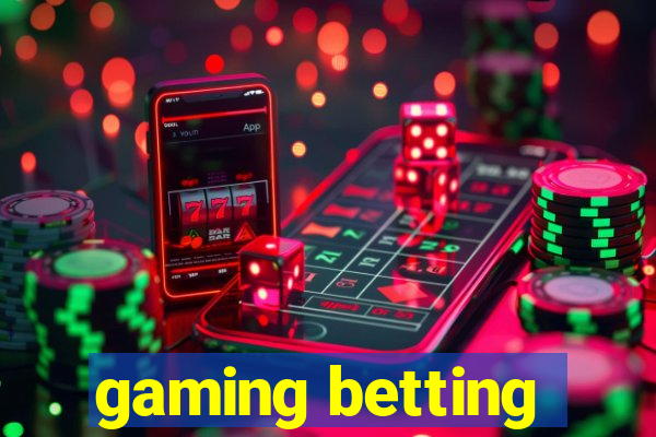 gaming betting