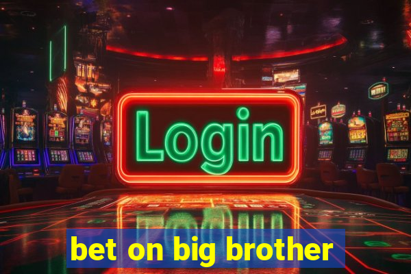 bet on big brother