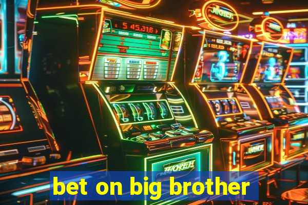 bet on big brother