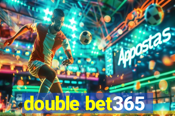 double bet365