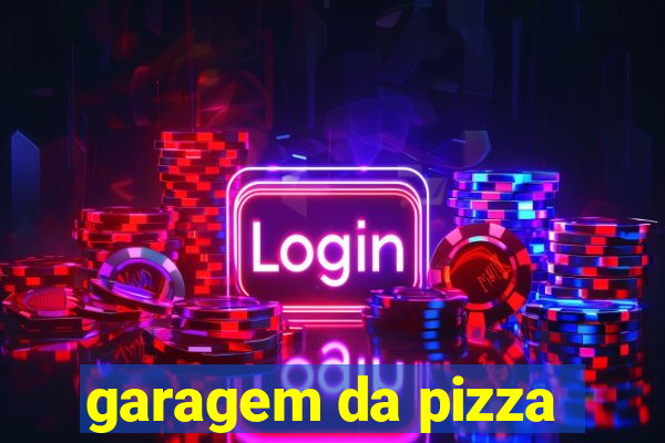 garagem da pizza