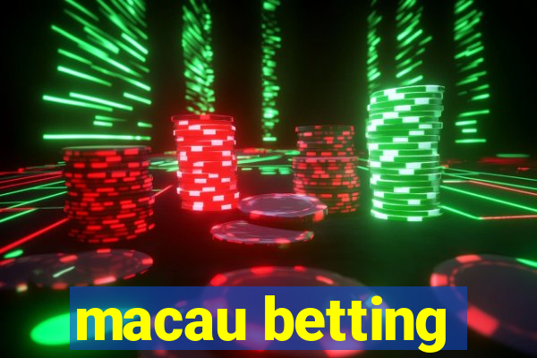 macau betting