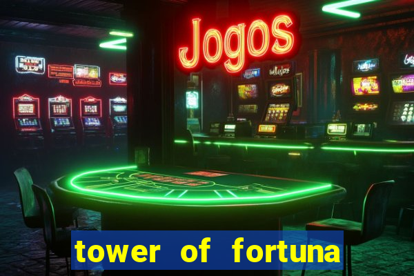 tower of fortuna slot online