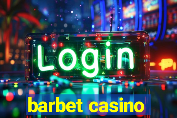 barbet casino