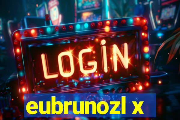 eubrunozl x