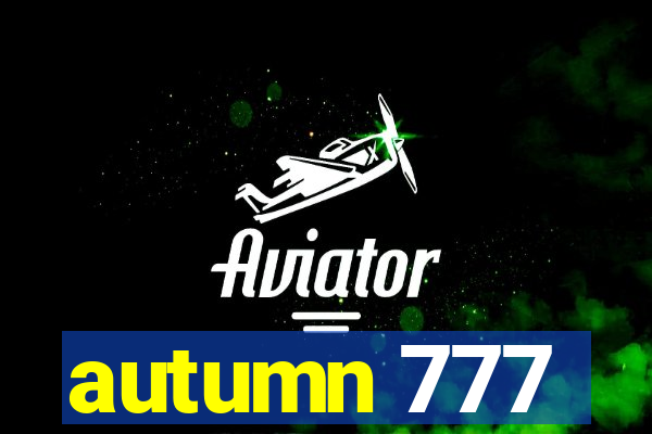 autumn 777