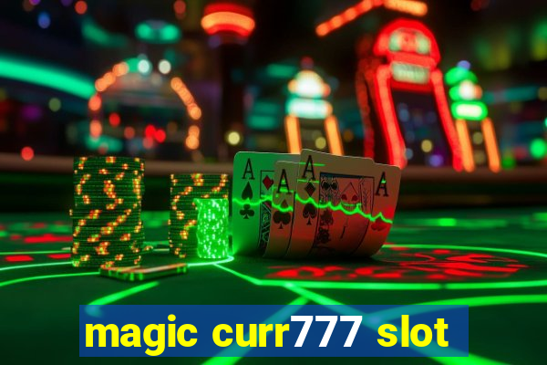 magic curr777 slot