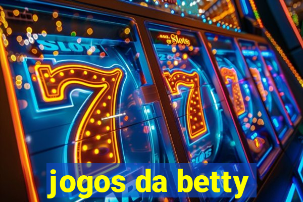 jogos da betty