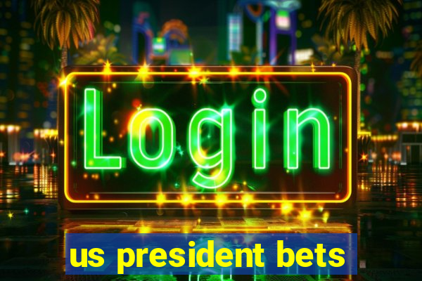 us president bets