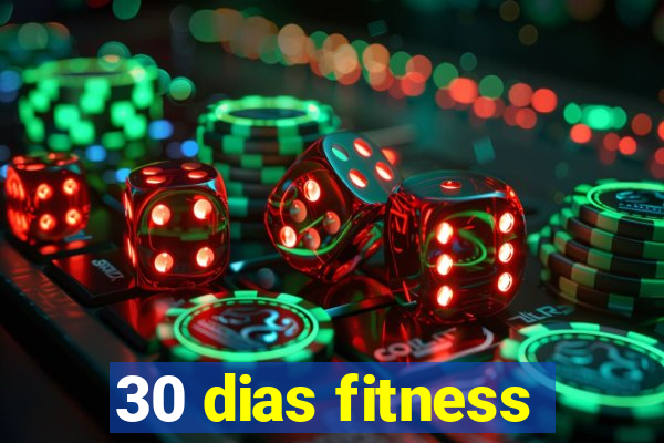 30 dias fitness