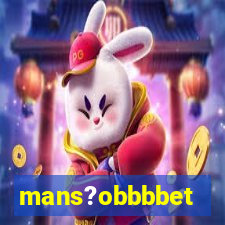 mans?obbbbet