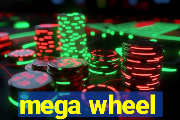 mega wheel