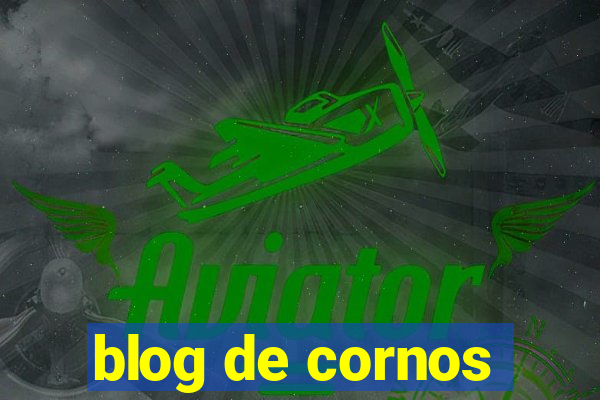 blog de cornos