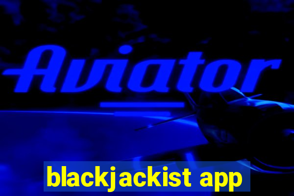 blackjackist app