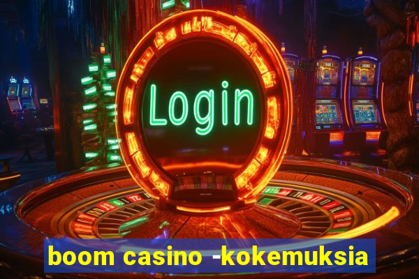 boom casino -kokemuksia