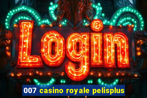 007 casino royale pelisplus