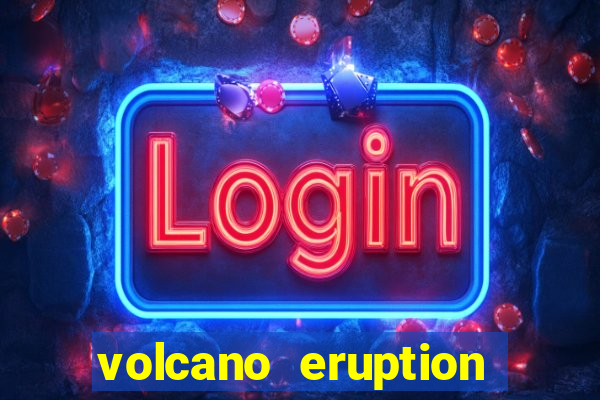 volcano eruption slot free play