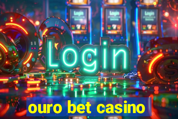 ouro bet casino