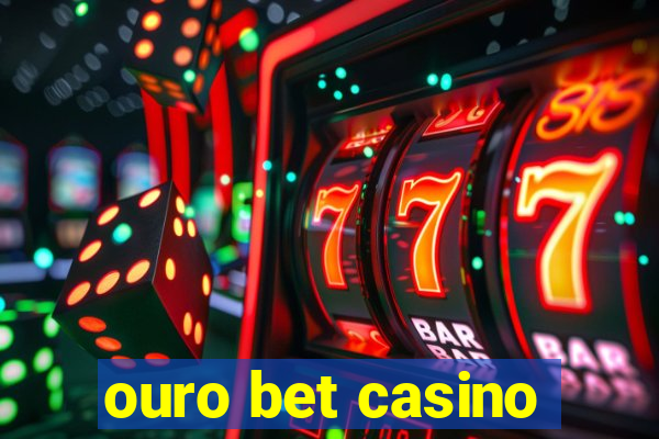 ouro bet casino