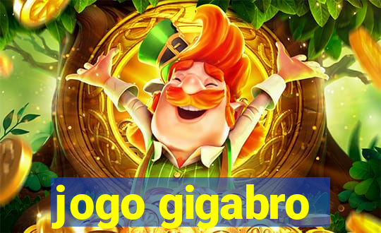 jogo gigabro