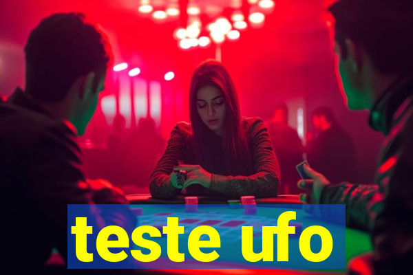 teste ufo