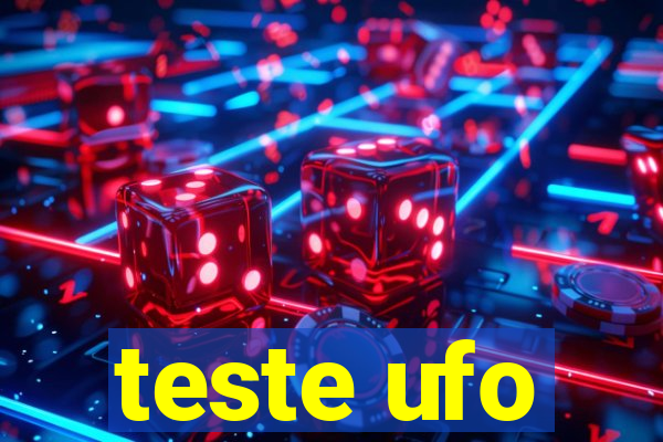 teste ufo