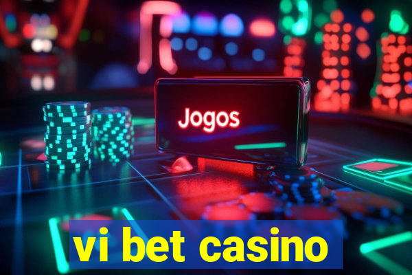 vi bet casino