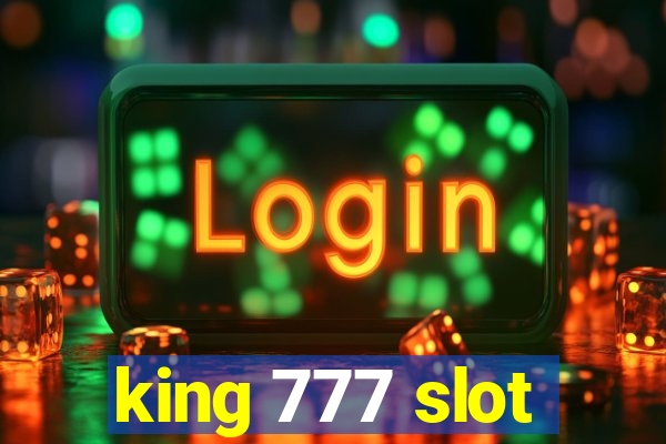 king 777 slot