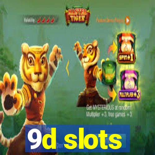 9d slots