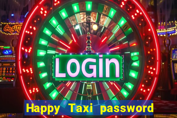 Happy Taxi password road 96 road 96 senha do cofre