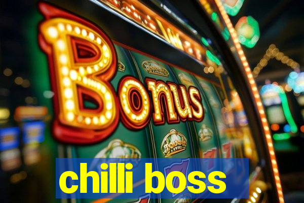 chilli boss