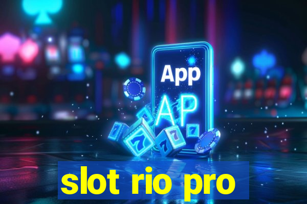 slot rio pro