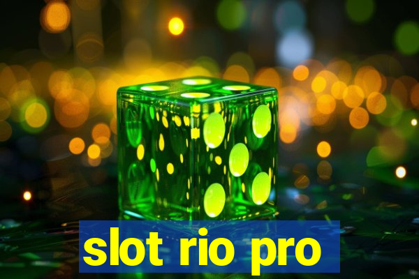 slot rio pro