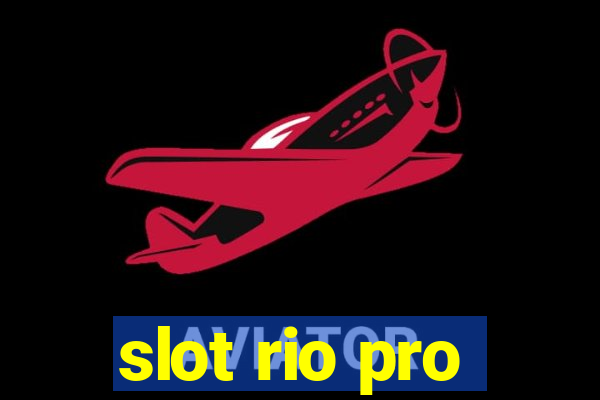 slot rio pro