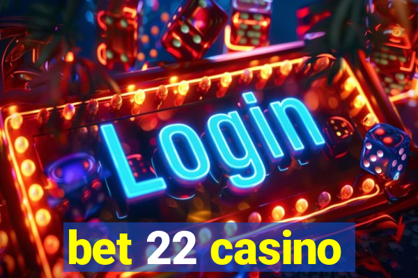 bet 22 casino