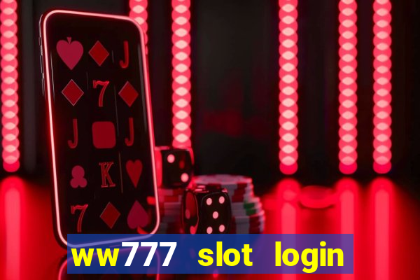 ww777 slot login register philippines