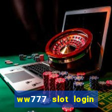 ww777 slot login register philippines