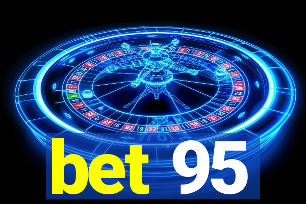 bet 95