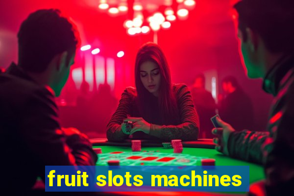 fruit slots machines