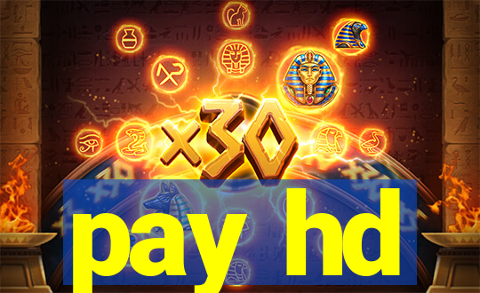 pay hd