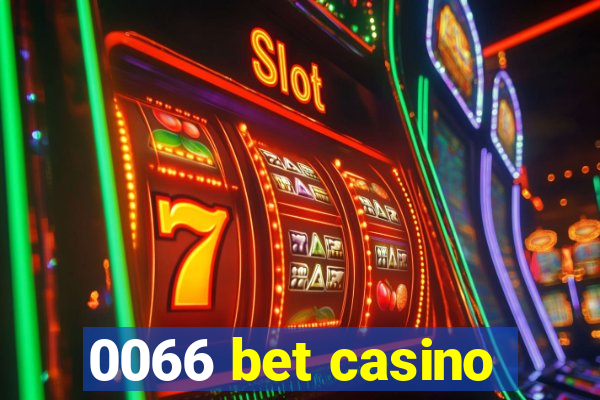 0066 bet casino