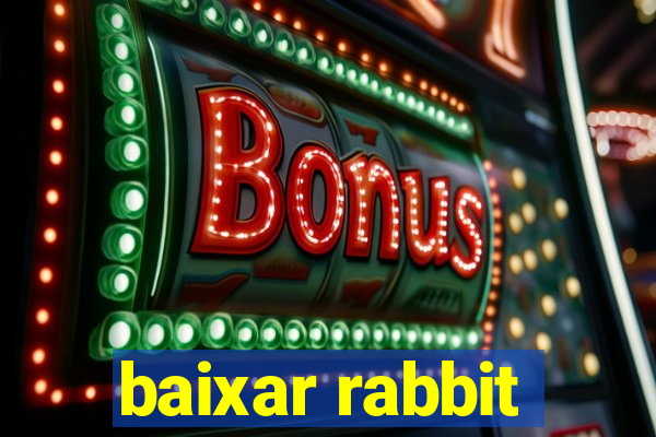 baixar rabbit