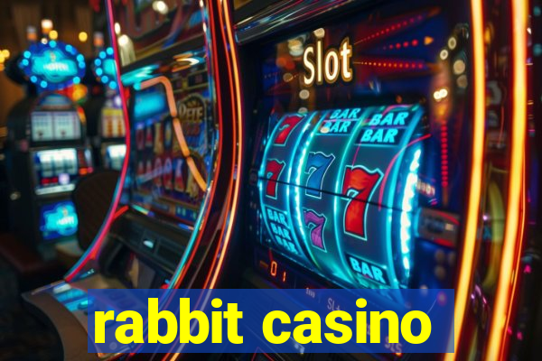 rabbit casino