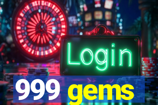 999 gems