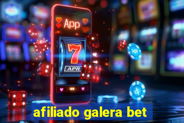 afiliado galera bet