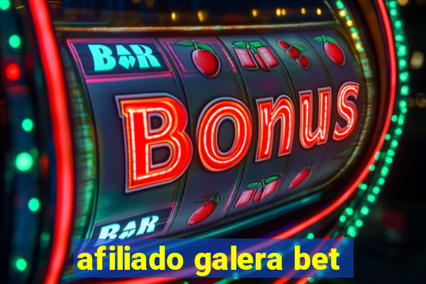 afiliado galera bet