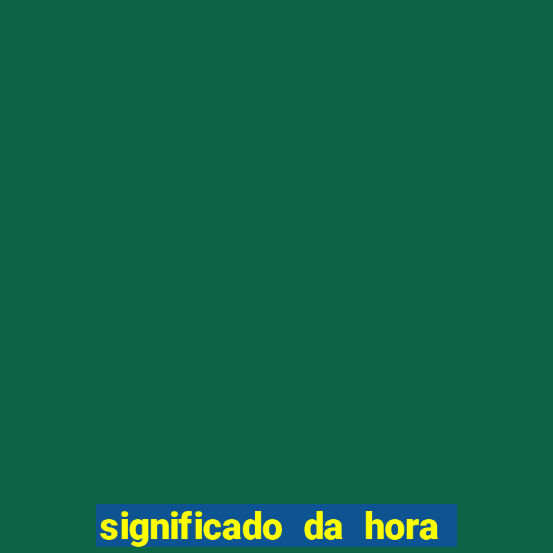 significado da hora 4 44